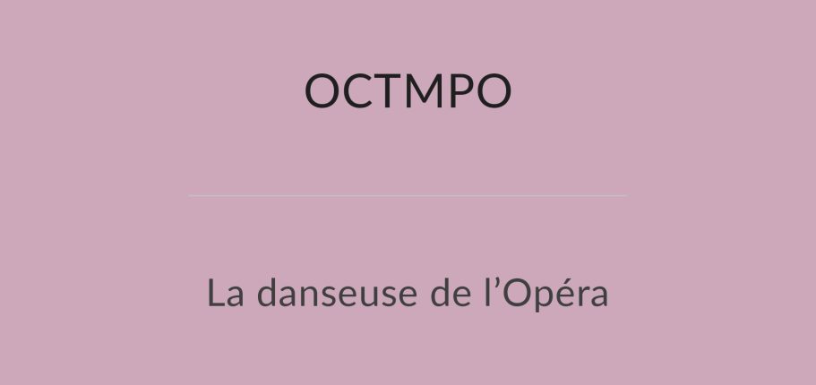 Titre "OCTMPO" avec le sous-titre "La danseuse de l'Opéra" sur fond rose.